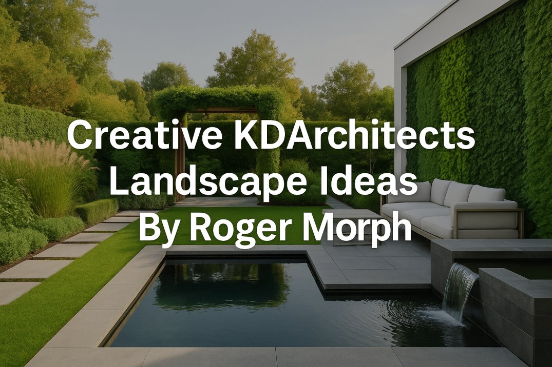 Creative KDArchitects Landscape